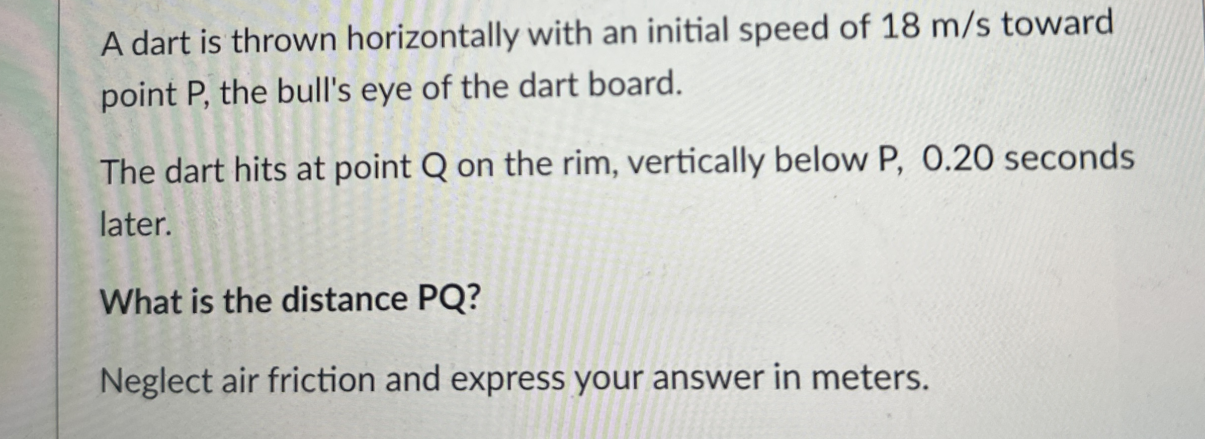 A dart is thrown horizontally with an initial speed