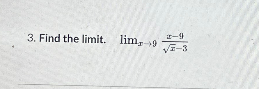 Solved Find The Limit Limx→9x 9x2 3