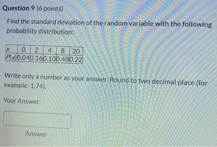 Solved Question 9 (6 points) Find the standard deviation of | Chegg.com