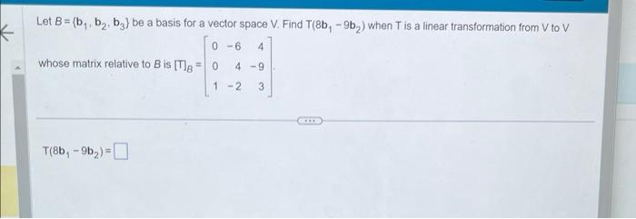 Solved Let B={b1,b2,b3} Be A Basis For A Vector Space V. | Chegg.com