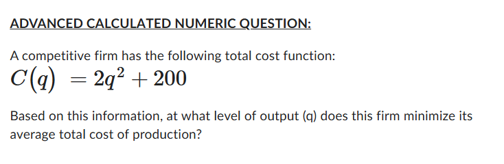 Solved ADVANCED CALCULATED NUMERIC QUESTION:A competitive | Chegg.com