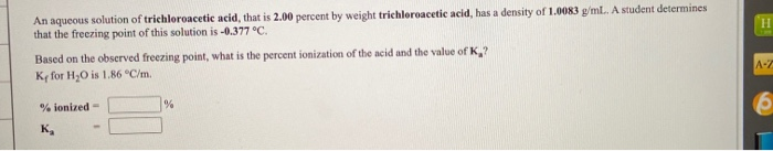 Solved H An aqueous solution of trichloroacetic acid, that | Chegg.com