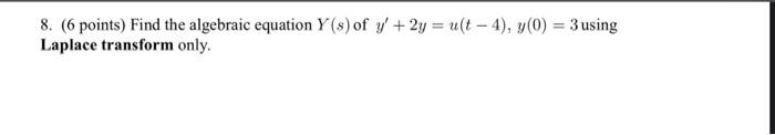 Solved 8 6 Points Find The Algebraic Equation Y S Of