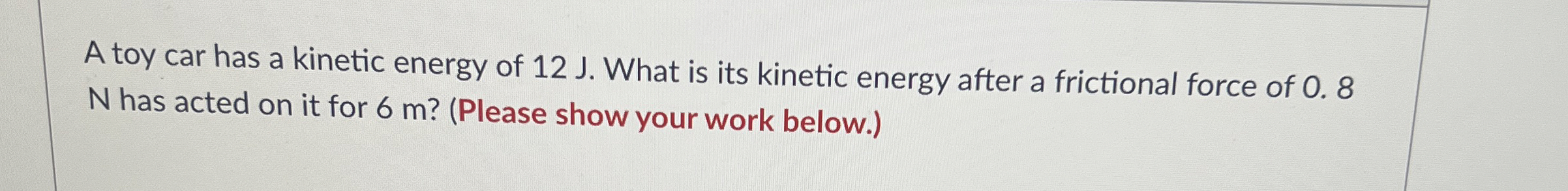 Solved A toy car has a kinetic energy of 12 ﻿J . ﻿What is | Chegg.com