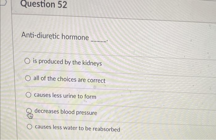 Solved Question 52 Anti-diuretic Hormone O Is Produced By | Chegg.com