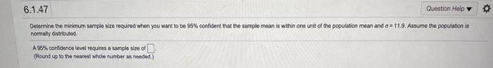 Solved 6.1.47 Question Help Determine the minimum sample | Chegg.com