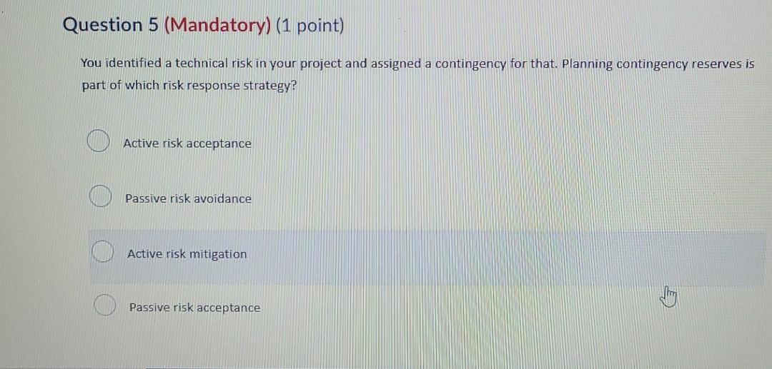 Solved When is passive risk acceptance an appropriate