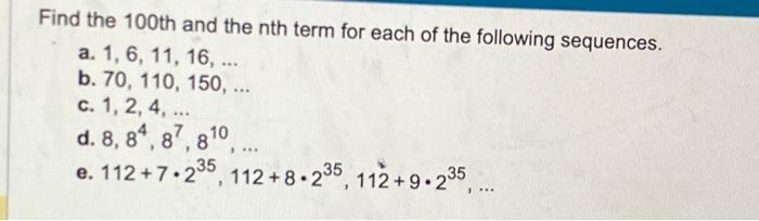 Solved Find the 100th and the nth term for each of the | Chegg.com