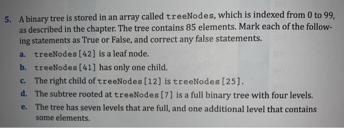 Solved 5. A binary tree is stored in an array called | Chegg.com