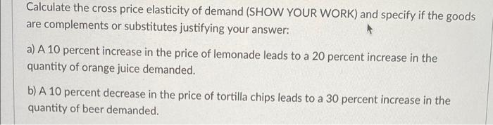 Solved Calculate The Cross Price Elasticity Of Demand (SHOW | Chegg.com