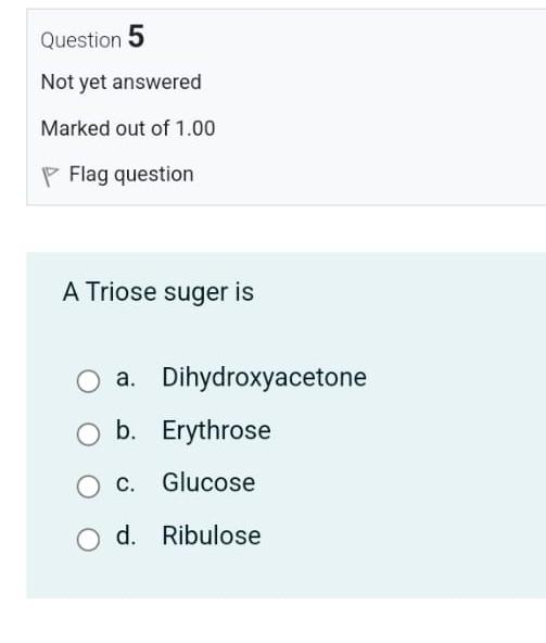 solved-a-triose-suger-is-a-dihydroxyacetone-b-erythrose-c-chegg