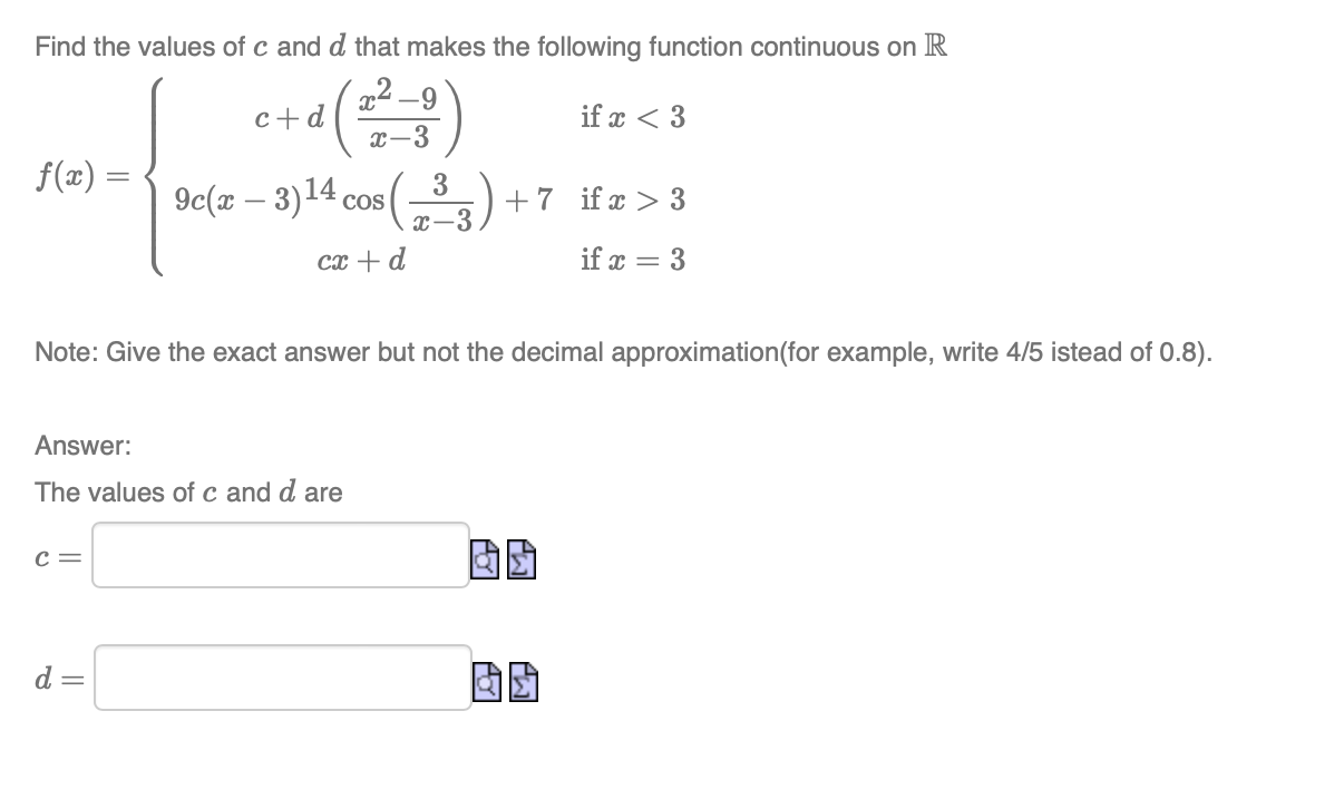 Solved Find the values of c and d that makes the following | Chegg.com