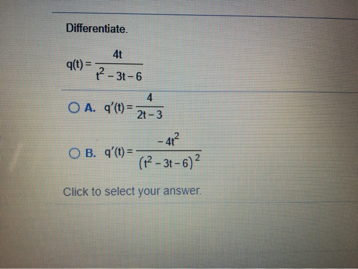 Solved Differentiate 4t Q T 3t 6 4 O A Q T 21 Chegg Com