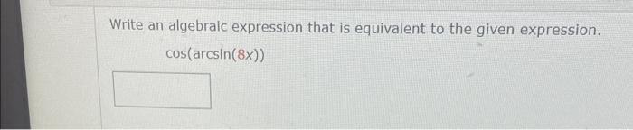 Solved Write an algebraic expression that is equivalent to | Chegg.com