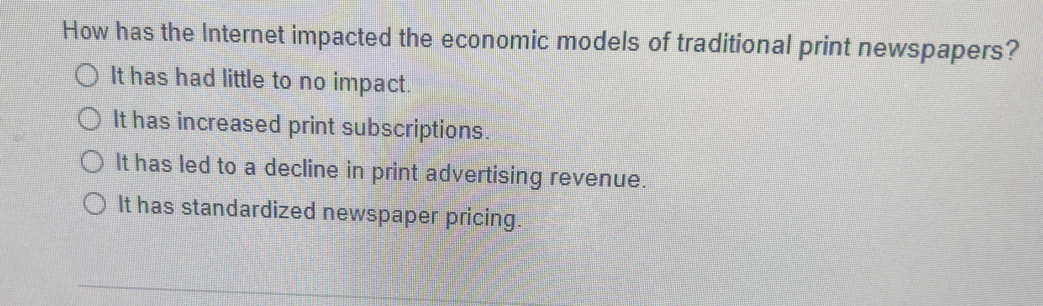Solved How has the Internet impacted the economic models of | Chegg.com