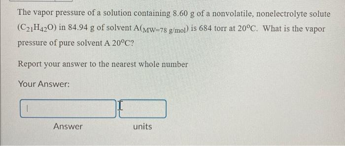 Solved The Vapor Pressure Of A Solution Containing 8.60 G Of | Chegg.com