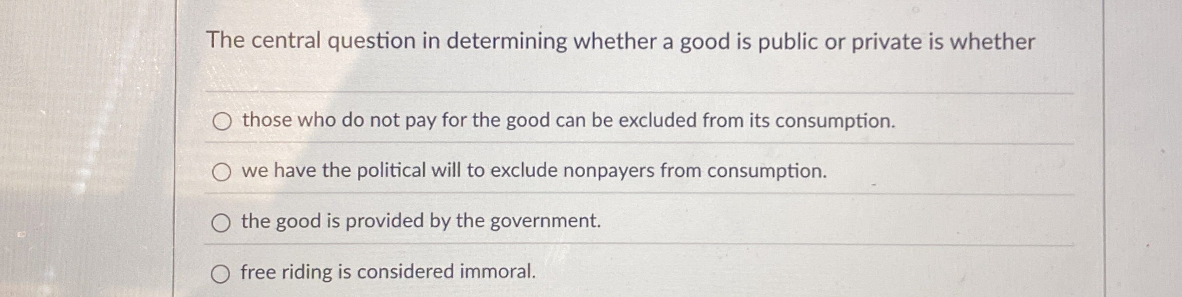 Solved The central question in determining whether a good is | Chegg.com