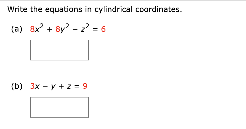 Solved Write the equations in cylindrical | Chegg.com