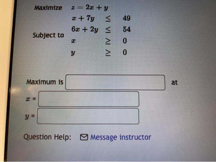 Solved Maximize Z Y 7y 6x 2y Y 49 54 Subject T Chegg Com