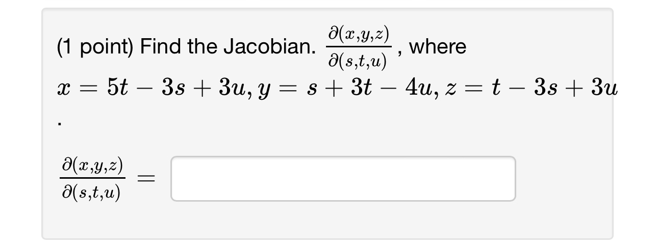 Solved 1 ﻿point ﻿find The Jacobian Del X Y Z Del S T U