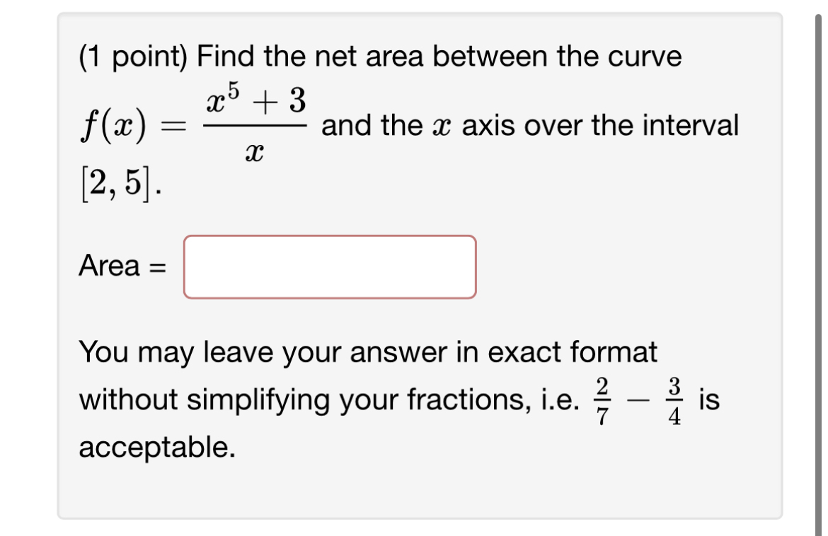 Solved (1 ﻿point) ﻿Find the net area between the curve | Chegg.com