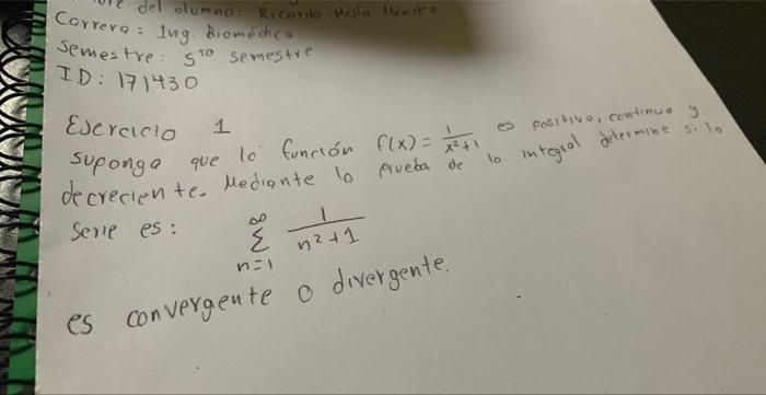 Semestre: \( 5^{\text {to }} \) semestre ID: 171430 Ejerciclo 1 suponga que lo función \( f(x)=\frac{1}{x^{2}+1} \) es easiti