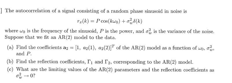 Solved -] The autocorrelation of a signal consisting of a | Chegg.com