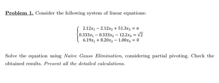 Solved Problem 1. Consider the following system of linear | Chegg.com