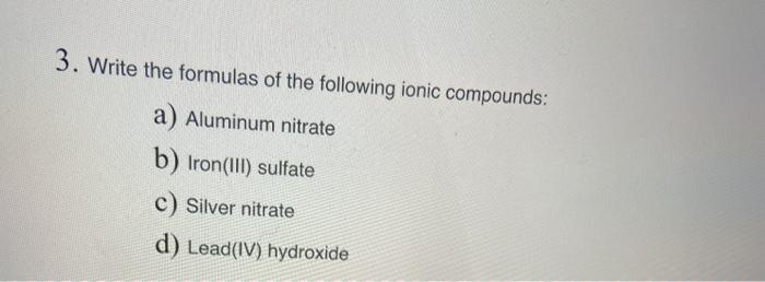 Solved 1. What is the chemical formula of the ionic compound | Chegg.com