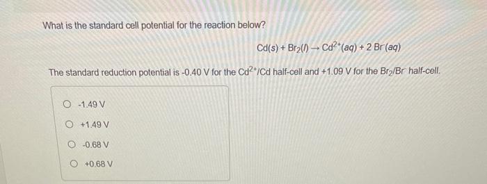 Solved What is the standard cell potential for the reaction | Chegg.com