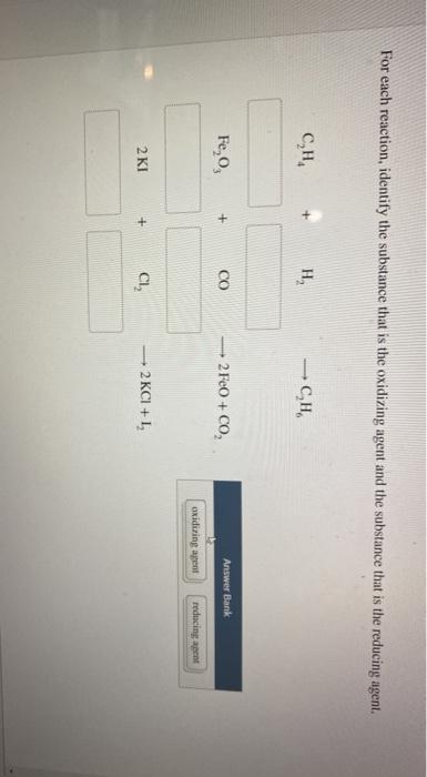 Solved For each reaction identify the substance that is the