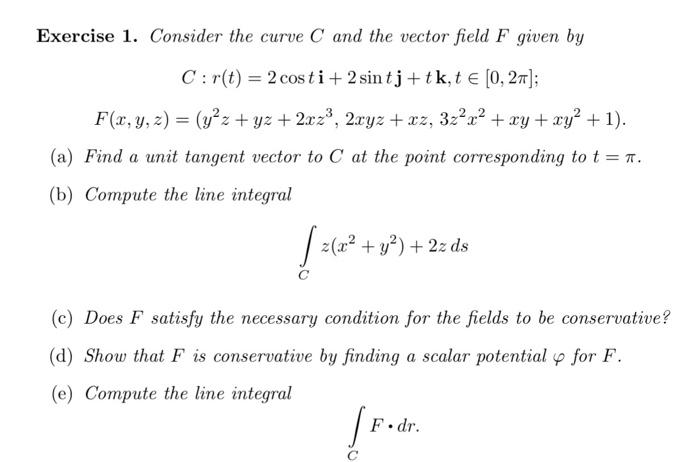 Solved Exercise 1. Consider the curve C and the vector field | Chegg.com