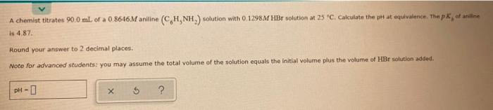 Solved A chemist titrates 90.0 ml. ora 0.8646M aniline (C,H, | Chegg.com