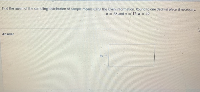 Solved Find the mean of the sampling distribution of sample | Chegg.com