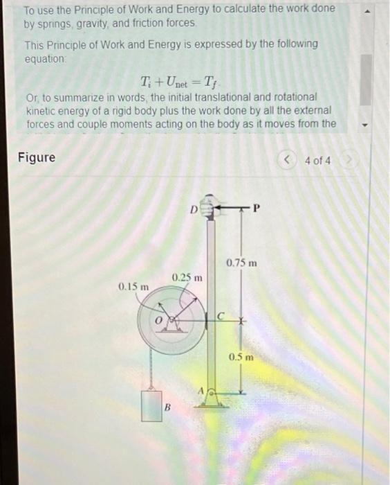 Solved To use the Principle of Work and Energy to calculate | Chegg.com