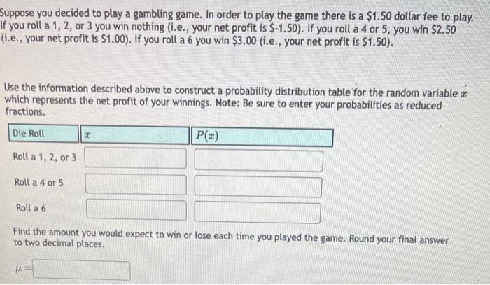 Solved Suppose You Decided To Play A Gambling Game. In Order | Chegg.com