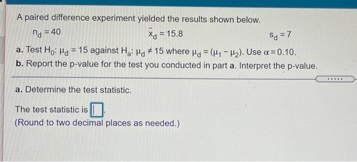 Solved A paired difference experiment yielded the results | Chegg.com
