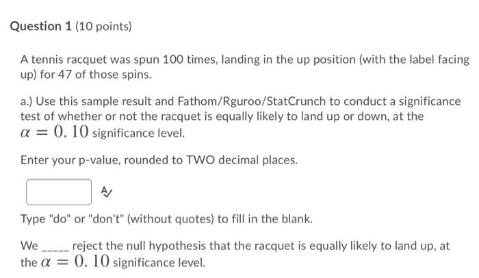 Solved Question 1 (10 points) A tennis racquet was spun 100 | Chegg.com
