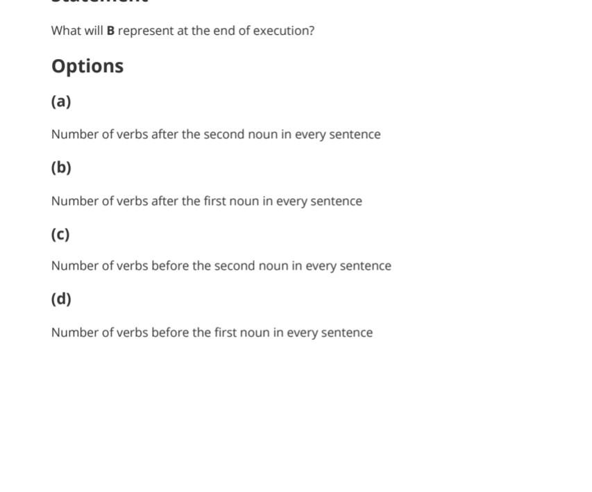 Solved What Will B Represent At The End Of Execution? | Chegg.com