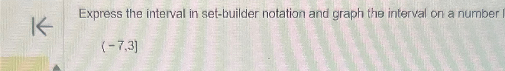 Solved Express the interval in set-builder notation and | Chegg.com