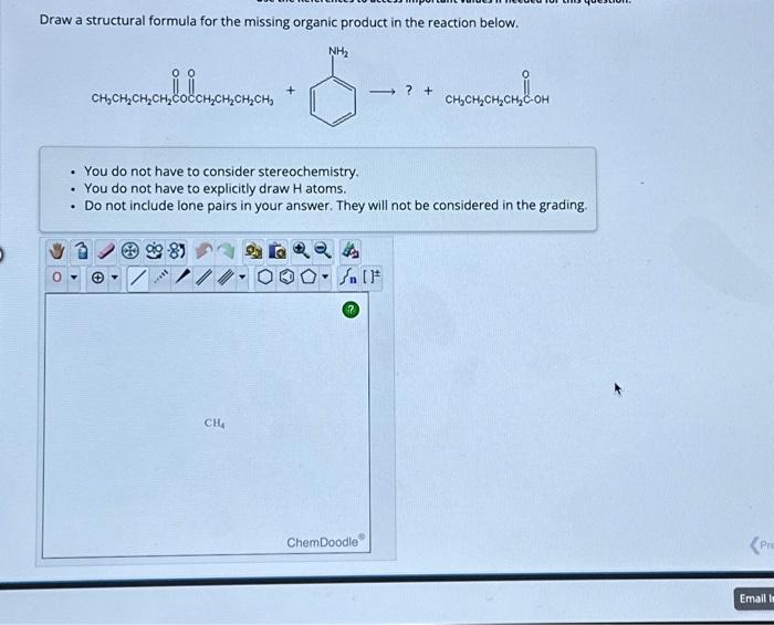 Solved Draw a structural formula for the missing organic | Chegg.com