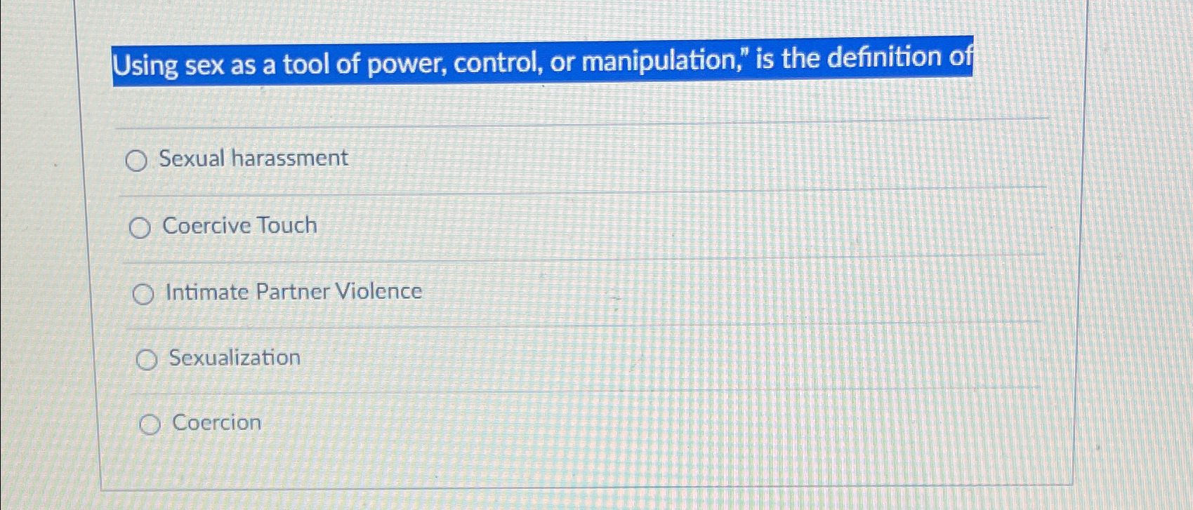 Solved Using sex as a tool of power, control, or | Chegg.com