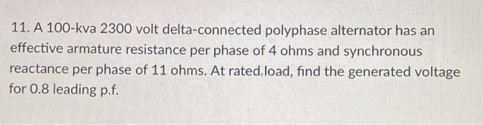 Solved 11. A 100-kva 2300 volt delta-connected polyphase | Chegg.com