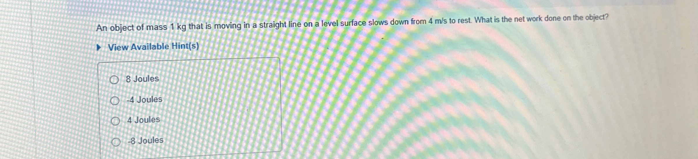 Solved An object of mass 1kg ﻿that is moving in a straight | Chegg.com