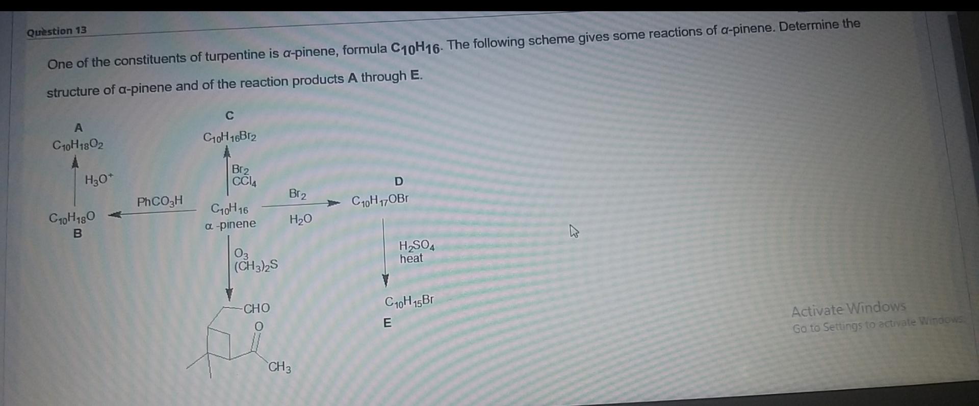 Solved Question 13 One of the constituents of turpentine is | Chegg.com
