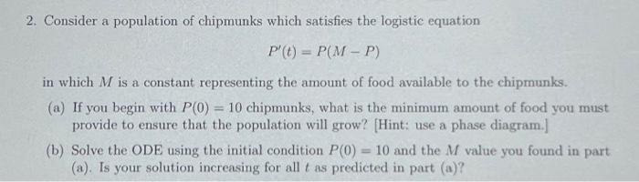 Solved 2. Consider a population of chipmunks which satisfies | Chegg.com