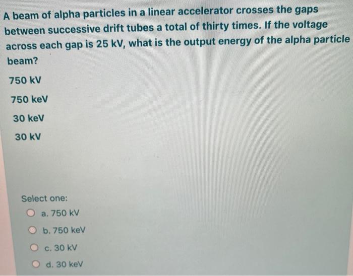 Solved A Beam Of Alpha Particles In A Linear Accelerator Chegg Com