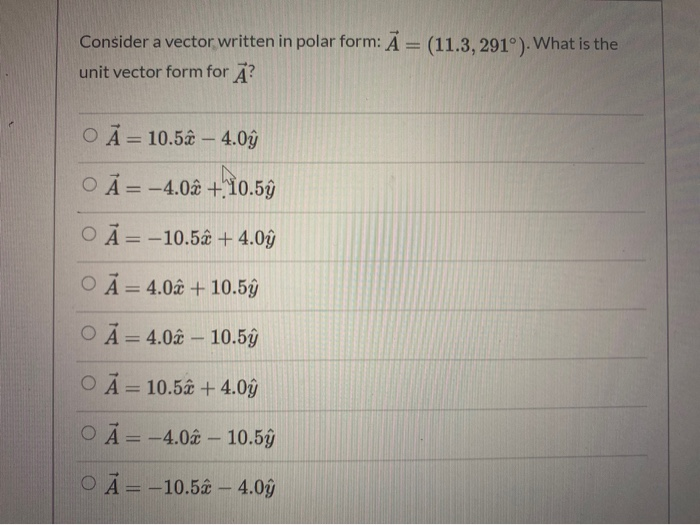 Solved Please Help Consider A Vector Written In Polar Fo Chegg Com