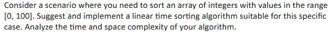 Solved Consider a scenario where you need to sort an array | Chegg.com