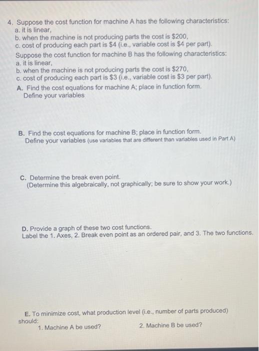 Solved 4. Suppose the cost function for machine A has the | Chegg.com